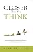 Closer Than You Think: Six Fundamental Questions to Ignite Your Personal Evolution