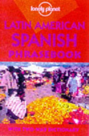 Lonely Planet Latin American Spanish Phrasebook & Dictionary 9: Esposto, Roberto