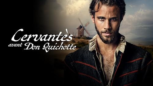 Cervantès avant Don Quichotte – vue 2