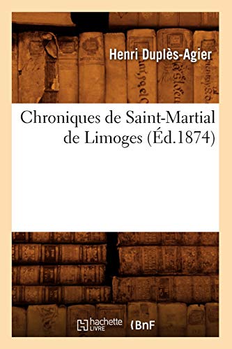 Chroniques de Saint-Martial de Limoges (Éd.1874) (Histoire) (French Edition)