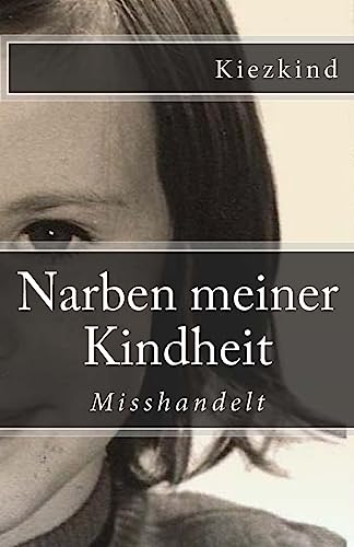 Narben meiner Kindheit (German Edition)
