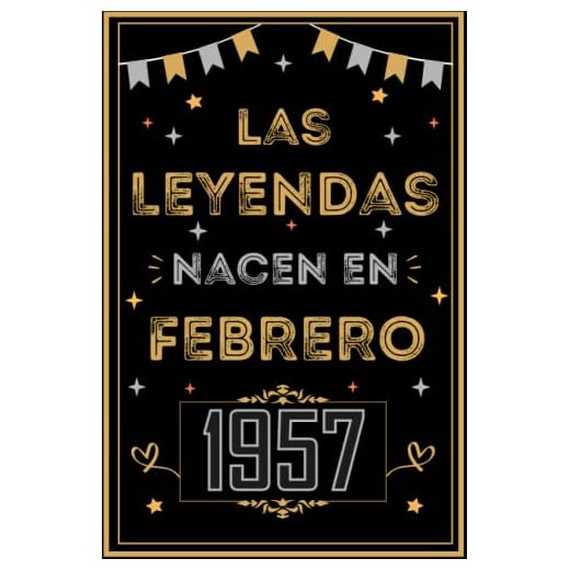 CUADERNO, LAS LEYENDAS NACEN EN FEBRERO 1957: Regalo de 66 cumpleaños para mujeres y hombres, ideas de 66 cumpleaños... un cumpleaños... divertido, ... regalo de 66 cumpleaños para él/ella.