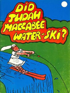 Did Judah Maccabee water-ski? 0870686526 Book Cover