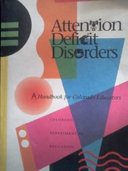 Paperback Attention Deficit Disorders: a Handbook for Colorado Educators Book