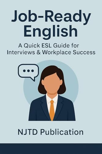 Job-Ready English: A Quick ESL Guide for Interviews & Workplace Success
