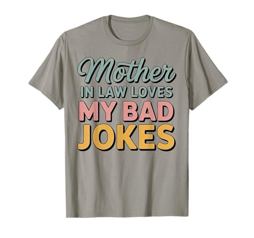 Suegra ama mis Malos Chistes Divertido diseño Camiseta