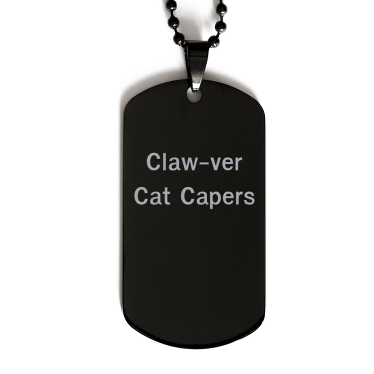 Claw-ver Cat Capers funny cats Black Dog Tag