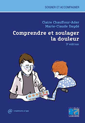 LAMARRE EDITION - Comprendre et soulager la douleur