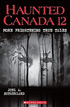 Paperback Haunted Canada 12: More Frightening True Tales Book