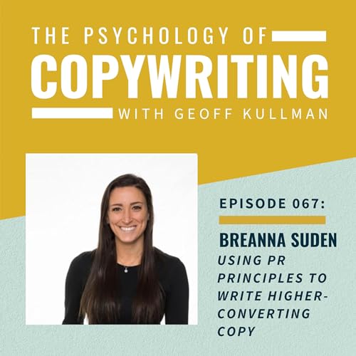 67: Using PR Principles to Write Higher-Converting Copy w/ Breanna Suden Podcast Por  arte de portada