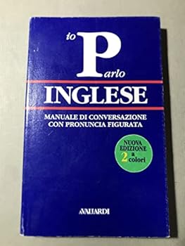 Paperback Parlo inglese. Vocaboli e fraseologia con pronuncia figurata (Manuali di conversazione Vallardi) [Italian] Book