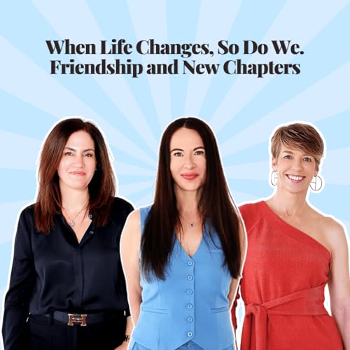 When Life Changes, So Do We. Friendship and New Chapters | The Charleston Chicks Ep. 1