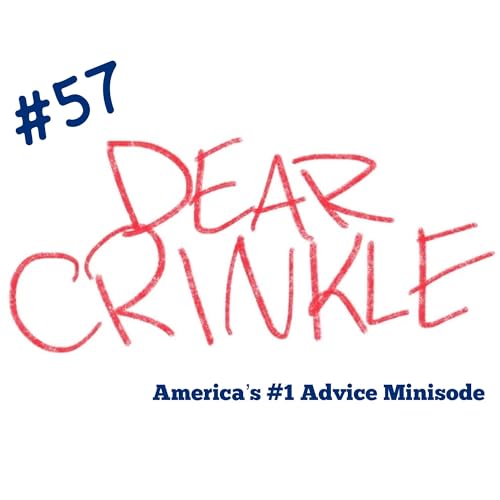 Dear Crinkle Episode 57: SPECIAL EDITION: “Mailbag!” Podcast Por arte de portada