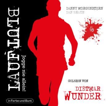 BLUTLAUF - Jogge nie allein!: Die Hörbuchsensation - gelesen von Dietmar Wunder - Dan Braun