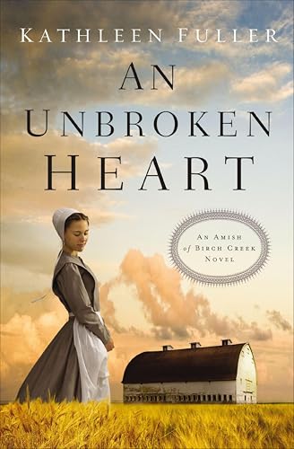 An Unbroken Heart (An Amish of Birch Creek Novel Book 2)