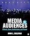 Media Audiences: Effects, Users, Institutions, and Power