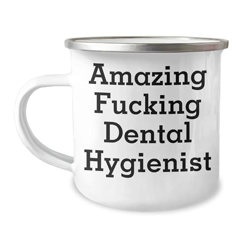 Dental Hygienist Gifts from Men to Friends, Camping Mug with Funny Quote - Amazing F-king Dental Hygienist Christmas Unique Gifts