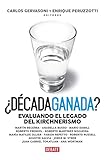  ¿Década ganada?: Evaluando el legado del kirchnerismo (Spanish Edition)