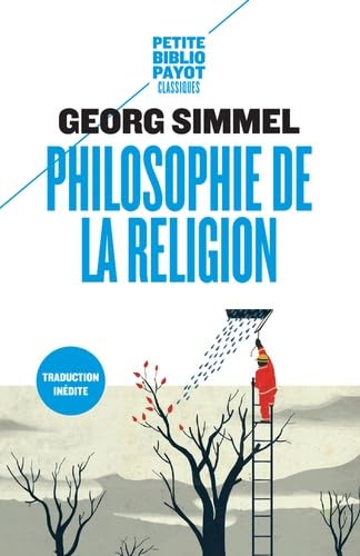 Philosophie de la religion: ET AUTRES ESSAIS SUR LA RELIGION (Petite bibliothèque payot)