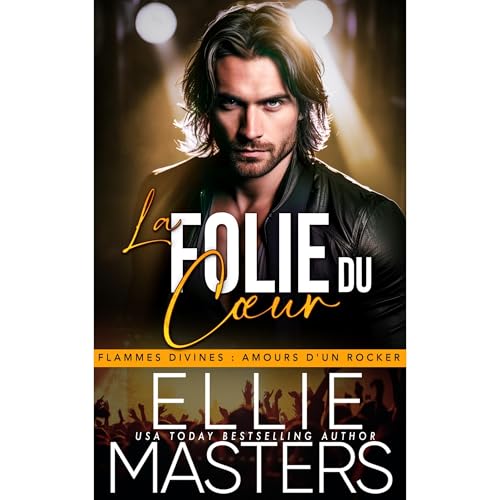 La Folie du C&oelig;ur (&Eacute;dition fran&ccedil;aise) Audiobook By Ellie Masters cover art