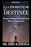  À LA POURSUITE DE VOTRE DESTINÉE