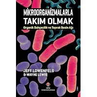 Mikroorganizmalarla Takım Olmak