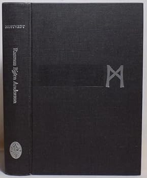 Hardcover Rasmus Bjorn Anderson Pioneer Scholar (Authors Series Volume II) Book