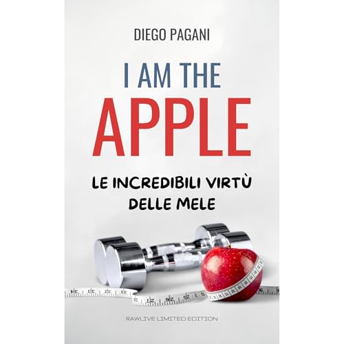 Io sono la mela - I am the Apple: Le incredibili virtù delle mele, a prova di scienza. Audiolibro Por Diego Pagani art
