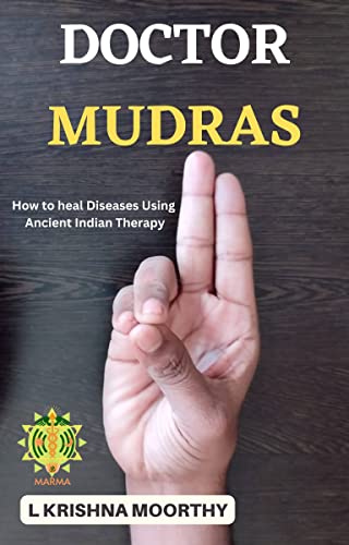 DOCTOR MUDRAS: How to heal Diseases using Ancient Indian Therapy (English Edition)