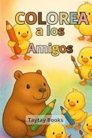 Colerea a los Amigos (Spanish Edition) B0F5S73TDQ Book Cover
