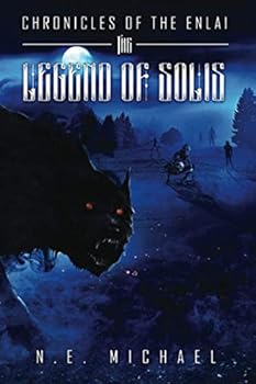 The Legend of Solis - Book #2 of the Chronicles of the Enlai