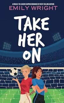 Take Her On: A Rivals-to-Lovers Sapphic Romance