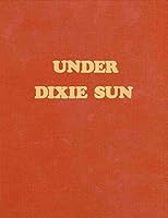 Under Dixie Sun B000EX6KPM Book Cover