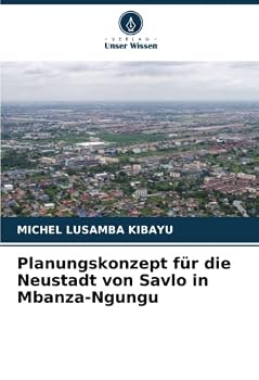 Paperback Planungskonzept für die Neustadt von Savlo in Mbanza-Ngungu [German] Book