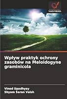 Wplyw praktyk ochrony zasobów na Meloidogyne graminicola (Polish Edition) 6208911087 Book Cover
