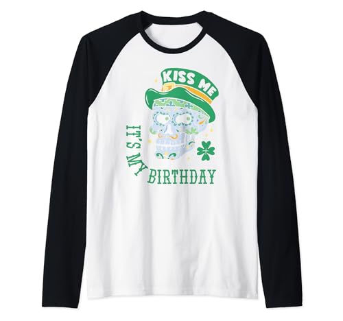Kiss Me It's My Birthday Irish St. Patrick's Day Skull Camiseta Manga Raglan
