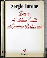 Lettere di Adam Smith al Cavalier Berlusconi 8842045829 Book Cover