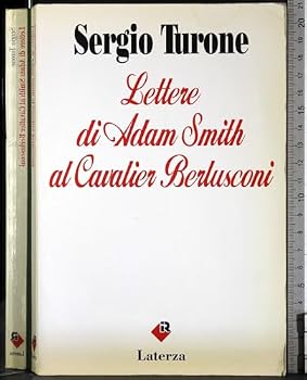 Paperback Lettere di Adam Smith al Cavalier Berlusconi (I Robinson) (Italian Edition) [Italian] Book
