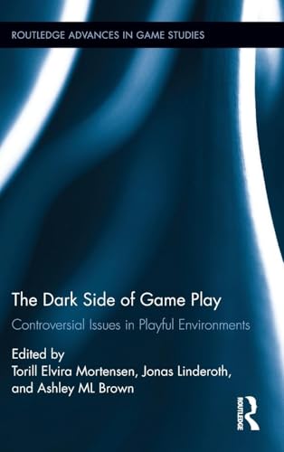 The Dark Side of Game Play: Controversial Issue... 1138827282 Book Cover