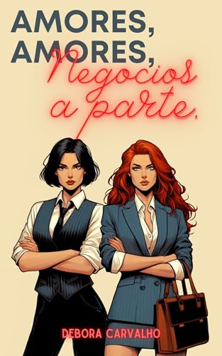 Amores, amores, negócios á parte.