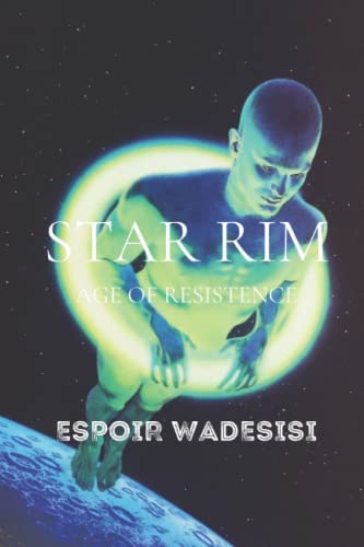 STAR RIM: AGE OF RESISTENCE (The Chronicles of the Minerva Galaxy)