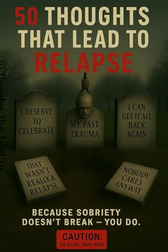 50 Thoughts That Lead To Relapse