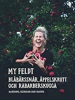 Apfelduft & Heidelbeerblau: Backen mit Früchten, Beeren und Blüten 9174246844 Book Cover