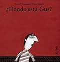 ¿Dónde está Gus? (Primeros Lectores (1-5 Años) - Mi Primera Sopa De Libros)