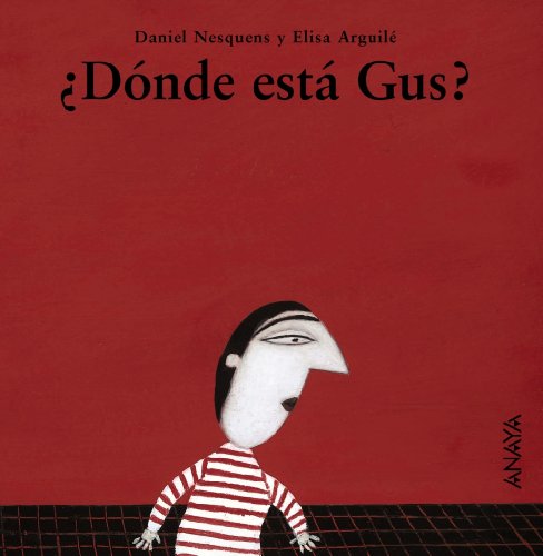 ¿Dónde está Gus? (Primeros Lectores (1-5 Años) - Mi Primera Sopa De Libros)