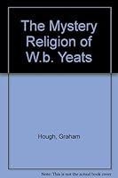 The mystery religion of W.B. Yeats 0389204641 Book Cover