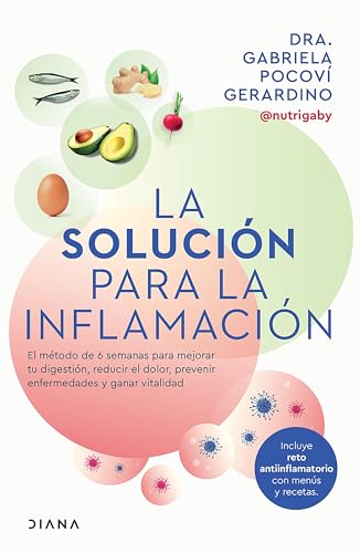La Solución Para La Inflamación: El Método de 6 Semanas Para...