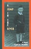 A Jump in the River: A Memoir 1888683244 Book Cover
