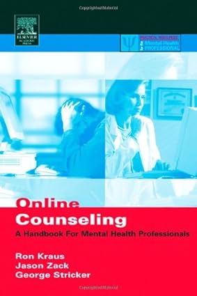 Online Counseling: A Handbook For Mental Health Professionals
