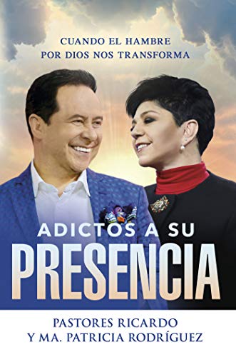 Adictos a Su presencia / Addicted to His Presence: Cuando el hambre por Dios nos transforma